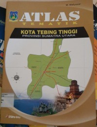 Atlas Kota Tebing Tinggi Provinsi Sumatra Utara