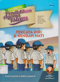 Karakter Anak Islam (Mewujudkan Islam dalam Sikap dan Kesalehan Ibadah, Kreatif dan Sosial)  Percaya Diri dan Rendah Hati