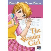 Kecil-kecil Punya Karya : The Wonder Girl