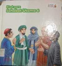 Kisah Para Sahabat Utama 6