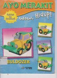 Ayo Merakit : Wow, Hidup = Buldozer