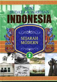 Seni Budaya dan Warisan Indonesia  Sejarah Modern