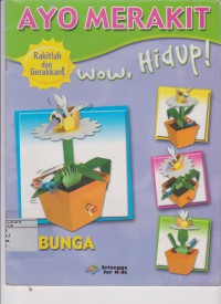 Ayo Merakit : Wow, Hidup = Bunga