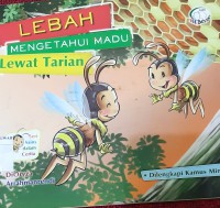 Lebah : Mengetahui Madu Lewat Tarian