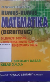 Rumus-Rumus Matematika (Berhitung) :Untuk Sekolah Dasar Kelas 3, 4, 5, 6