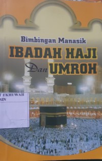 Bimbingan Manasik Ibadah Haji dan Umroh