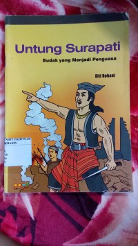 Untung Surapati : Budak Yang Menjadi Penguasa