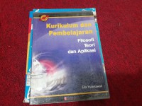 Kurikulum dan Pembelajaran ; Filosofi, Teori dan Aplikasi