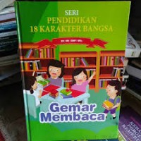 Seri Pendidikan 18 Karakter Bangsa Gemar Membaca