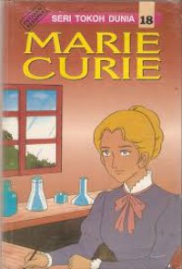 Seri Tokoh Dunia #18 : Marie Curie