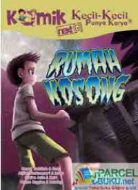 Komik Next G KKPK : Rumah Kosong