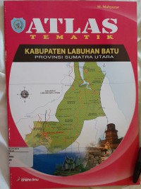 Atlas Kabupaten Labuhan Batu Provinsi Sumatra Utara