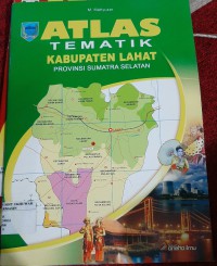 Atlas Kabupaten Organ Ilir Provinsi Sumatra Selatan