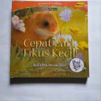 Cepat Lari Tikus Kecil : Run Little Mause, Run !