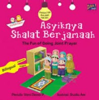 Asyiknya Shalat Berjamaah : The Fun Of Doing Joint Prayer