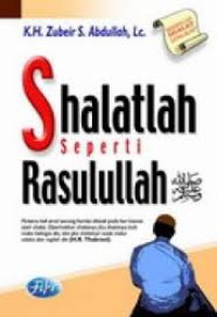 Shalatlah Seperti Rasulullah