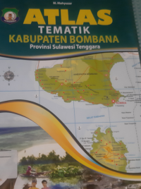 Atlas Tematik Kabupaten Bombana  Provinsi Sulawesi Tenggara