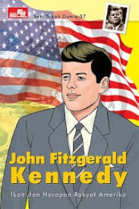 John Fitzgerald Kennedy : Ikon dan Harapan Rakyat Amerika