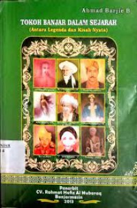 Tokoh Banjar dalam Sejarah; Antara Legenda dan Kisah Nyata