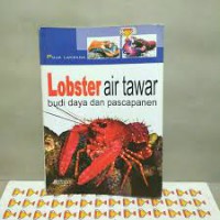 Lobster Air Tawar : Budi Daya dan Pascapanen