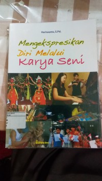 Mengekspresikan Diri Melalui Karya Seni