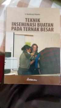 Teknik Inseminasi Buatan Pada Ternak Besar