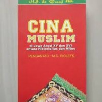 Cina Muslim di Jawa Abad XV dan XVI antara Historisitas dan Mitos