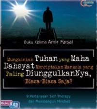 Mungkinkah Tuhan Yang Maha Dahsyat Menciptakan Manusia Yang Paling DiunggulkanNya Biasa-Biasa Saja?