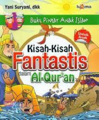 Kisah-kisah Fantastik dalam Al-Quran