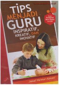 Tips Menjadi Guru Inspiratif, Kreatif dan Inovatif