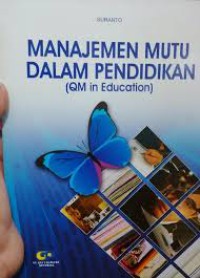 Manajemen Mutu dalam Pendidikan (QM In Education)