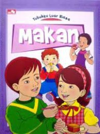 Tubuhku Luar Biasa : Makan