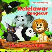 Kelelawar Pengecut : The Coward Bat