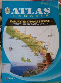 Atlas Kabupaten Tapanuli Tengah Provinsi Sumatra Utara