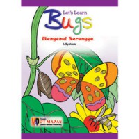 Let's Learn Bugs : Mengenal Serangga