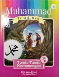 Muhammad Teladanku: Tanda-tanda Kemenangan