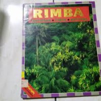 Rimba  : Kenyataan, Cerita, Aktifitas