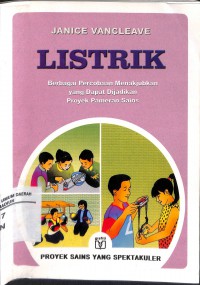 Listrik : Berbagai Percobaan Menakjubkan yang dapat Dijadikan Proyek Pemeran Sains