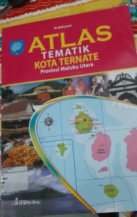 ATLAS TEMATIK KOTA TERNATE Provinsi Maluku Utara