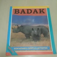 Badak : Kenyataan, Cerita, Aktivitas