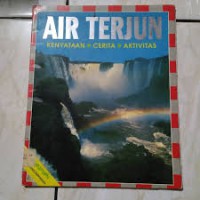 Air Terjun : Kenyataan, Cerita, Aktivitas