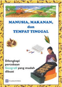 Manusia, Makanan, dan Tempat Tinggal