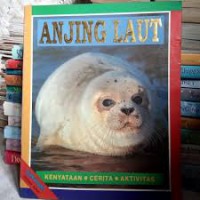 Anjing Laut : Kenyataan, Cerita, AKtivitas