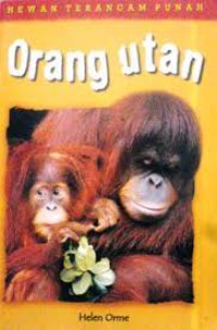 Hewan Terancam Punah : Orang Utan