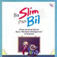 Bu Slim & Pak Bil : Kisah Tentang Kiprah Guru  Multiple Intelligences