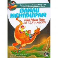 Danau Kehidupan : Sebuah Perjalanan Tentang Setia Kawan