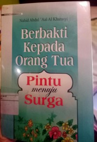 Berbakti Kepada Orang Tua Pintu Menuju Surga