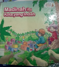 Madinah Itu Kota Yang Indah