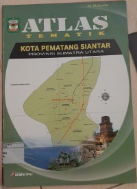 Atlas Kota Pematang Siantar Provinsi Sumatra Utara