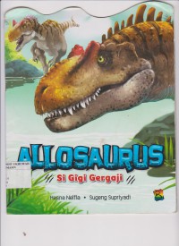 Allosaurus : Si Gigi Gergaji